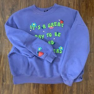 “It’s a great day to be kind to others” Crewneck from Pacsun